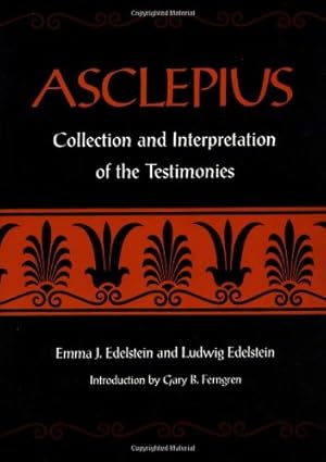 Image du vendeur pour Asclepius: Collection and Interpretation of the Testimonies by Edelstein, Emma J., Edelstein, Ludwig [Paperback ] mis en vente par booksXpress