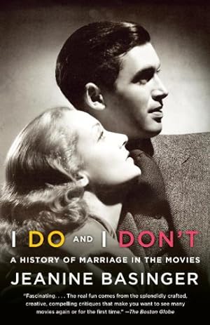 Seller image for I Do and I Don't: A History of Marriage in the Movies by Basinger, Jeanine [Paperback ] for sale by booksXpress