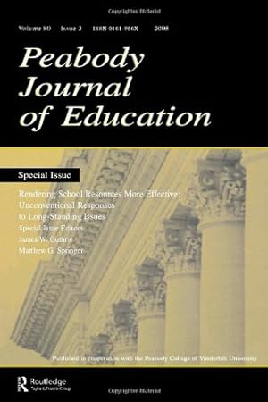 Seller image for Rendering School Resources More Effective: Unconventional Reponses To Long-standing Issues:a Special Issue of the peabody Journal of Education . of Peabody Journal of Education) (Volume 80) [Paperback ] for sale by booksXpress