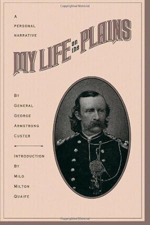 Seller image for My Life on the Plains by Custer, George Armstrong [Paperback ] for sale by booksXpress