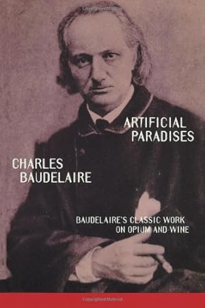 Immagine del venditore per Artificial Paradises by Baudelaire, Charles P. [Paperback ] venduto da booksXpress