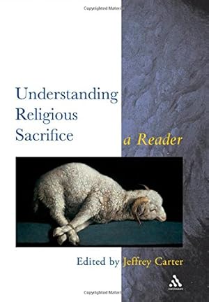 Seller image for Understanding Religious Sacrifice: A Reader (Controversies in the Study of Religion) [Paperback ] for sale by booksXpress