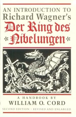 Bild des Verkufers fr An Introduction to Richard Wagner's Der Ring des Nibelungen: A Handbook by Cord, William O. [Paperback ] zum Verkauf von booksXpress