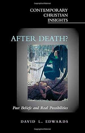 Bild des Verkufers fr After Death?: Past Beliefs and Real Possibilities (Contemporary Christian Insights) by Edwards, David [Paperback ] zum Verkauf von booksXpress