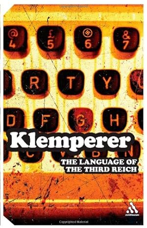 Bild des Verkufers fr Language of the Third Reich: LTI: Lingua Tertii Imperii by Klemperer, Victor [Paperback ] zum Verkauf von booksXpress