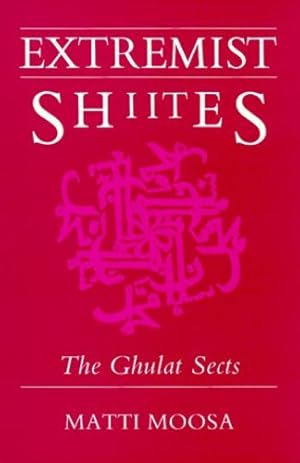 Immagine del venditore per Extremist Shiites: The Ghulat Sects (Contemporary Issues in the Middle East (Hardcover)) by Moosa, Matti [Hardcover ] venduto da booksXpress