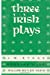 Image du vendeur pour Three Irish Plays [Soft Cover ] mis en vente par booksXpress