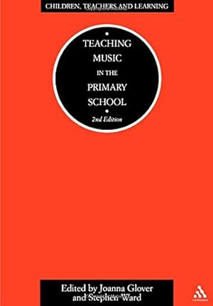 Seller image for Teaching Music in the Primary School 2/e (Children, Teachers and Learning (Continuum)) by Glover, Joanna [Paperback ] for sale by booksXpress
