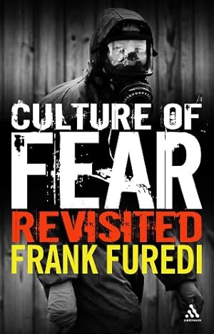 Seller image for Culture of Fear Revisited by Furedi, Frank [Paperback ] for sale by booksXpress