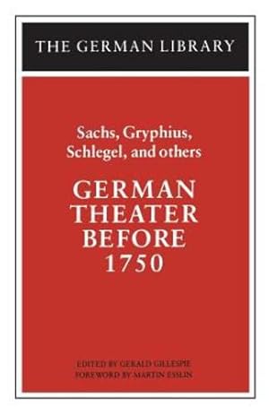 Seller image for German Theater Before 1750: Sachs, Gryphius, Schlegel, and others (German Library) [Paperback ] for sale by booksXpress