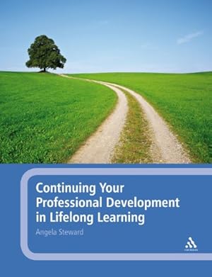 Seller image for Continuing Your Professional Development in Lifelong Learning by Steward, Angela [Paperback ] for sale by booksXpress