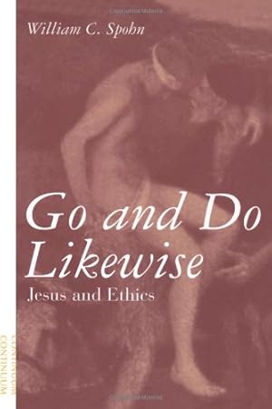 Immagine del venditore per Go and Do Likewise: Jesus and Ethics by Spohn, William [Paperback ] venduto da booksXpress