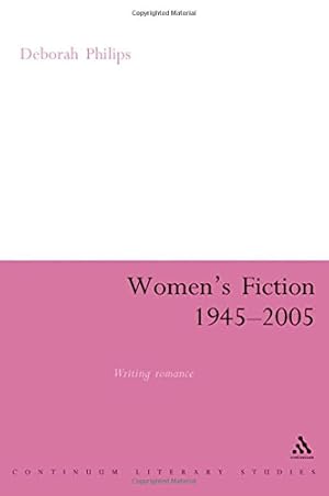 Immagine del venditore per Women's Fiction 1945-2005: Writing Romance (Continuum Literary Studies) by Philips, Deborah [Paperback ] venduto da booksXpress