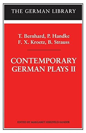 Seller image for Contemporary German Plays II: T. Bernhard, P. Handke, F.X. Kroetz, B. Strauss (German Library) [Paperback ] for sale by booksXpress