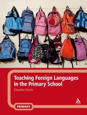 Imagen del vendedor de Teaching Foreign Languages in the Primary School by Kirsch, Claudine [Paperback ] a la venta por booksXpress