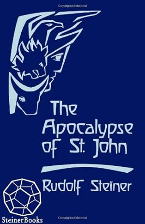 Seller image for The Apocalypse of St. John: Lectures on the Book of Revelation (CW 104) by Steiner, Rudolf [Paperback ] for sale by booksXpress