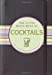 Seller image for The Little Black Book of Cocktails: The Essential Guide to New & Old Classics (Little Black Books (Peter Pauper Hardcover)) [Hardcover ] for sale by booksXpress