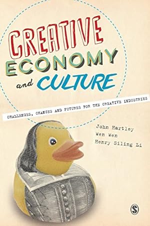 Image du vendeur pour Creative Economy and Culture: Challenges, Changes and Futures for the Creative Industries by Hartley, John [Paperback ] mis en vente par booksXpress