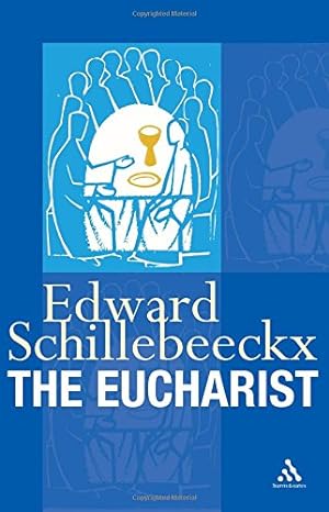 Immagine del venditore per The Eucharist by Schillebeeckx, Edward [Paperback ] venduto da booksXpress