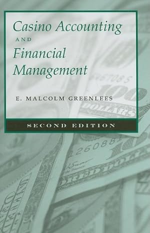 Seller image for Casino Accounting and Financial Management: Second Edition (Gambling Studies Series) by Greenlees, E. Malcolm [Hardcover ] for sale by booksXpress
