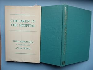 Children in the Hospital by Thesi Bergmann in collaboration with Anna Freud.