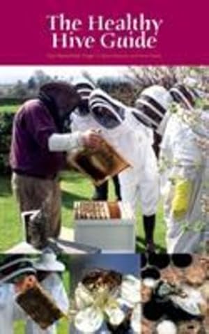 Image du vendeur pour The Healthy Hive Guide by Basterfield, Dan, Cullum-Kenyon, Roger, Davis, Ivor [Paperback ] mis en vente par booksXpress