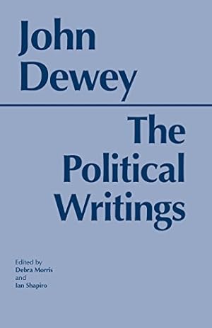 Immagine del venditore per Dewey: The Political Writings (Hackett Classics) by Dewey, John [Paperback ] venduto da booksXpress