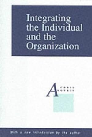 Immagine del venditore per Integrating the Individual and the Organization by Argyris, Chris [Paperback ] venduto da booksXpress