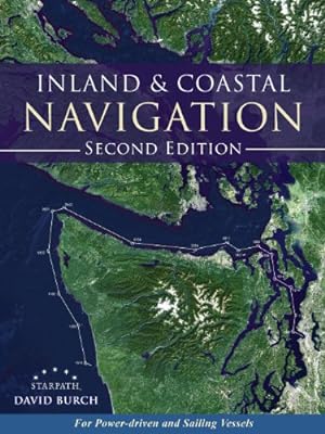 Seller image for Inland and Coastal Navigation: For Power-driven and Sailing Vessels, 2nd Edition by Burch, David [Paperback ] for sale by booksXpress