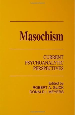 Bild des Verkufers fr Masochism: Current Psychoanalytic Perspectives [Paperback ] zum Verkauf von booksXpress