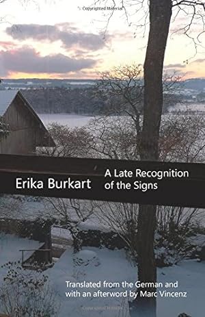 Bild des Verkufers fr A Late Recognition of the Signs by Burkart, Erika [Paperback ] zum Verkauf von booksXpress
