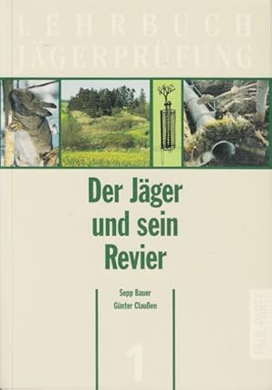 Seller image for Lehrbuch Jgerprfung Band 1 - Der Jger und sein Revier. for sale by TF-Versandhandel - Preise inkl. MwSt.
