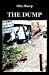 Image du vendeur pour The Dump [Soft Cover ] mis en vente par booksXpress