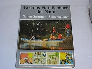 Bild des Verkufers fr Kosmos - Familienbuch der Natur. Sehen-Sammeln-Selbermachen zum Verkauf von Der-Philo-soph