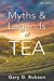 Bild des Verkufers fr Myths & Legends of Tea, Volume 1 [Soft Cover ] zum Verkauf von booksXpress