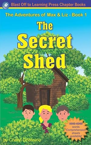 Seller image for The Secret Shed: The Adventures of Max & Liz - Book 1 by Orlassino, Cheryl [Paperback ] for sale by booksXpress