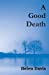 Seller image for A Good Death [Soft Cover ] for sale by booksXpress