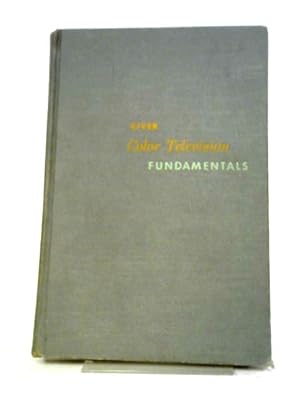 Bild des Verkufers fr Color Television Fundamentals (McGraw-Hill Television Series) zum Verkauf von World of Rare Books