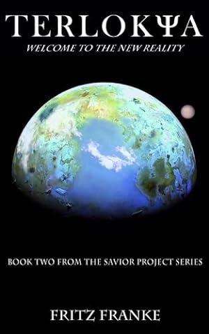 Imagen del vendedor de Terlokya: Book Two of the Savior Project Series by Franke, Fritz [Paperback ] a la venta por booksXpress