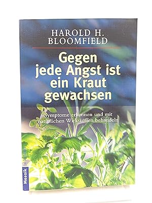 Gegen jede Angst ist ein Kraut gewachsen Symptome erkennen und mit natürlichen Wirkstoffen behandeln