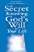 Bild des Verkufers fr The Secret to Knowing God's Will for Your Life [Soft Cover ] zum Verkauf von booksXpress