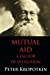 Seller image for Mutual Aid: A Factor of Evolution: Dialectics University Edition [Soft Cover ] for sale by booksXpress