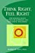 Seller image for Think Right, Feel Right: The Building Block Guide for Happiness and Emotional Well-being [Soft Cover ] for sale by booksXpress
