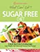Seller image for What Can I Eat On A Sugar Free Diet?: A Quick Start Guide To Quitting Sugar. Lose Weight, Feel Great and Increase Your Energy! PLUS over 100 Delicious Sugar-Free Recipes [Soft Cover ] for sale by booksXpress