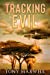 Immagine del venditore per TRACKING EVIL: An African Adventure Story [Soft Cover ] venduto da booksXpress