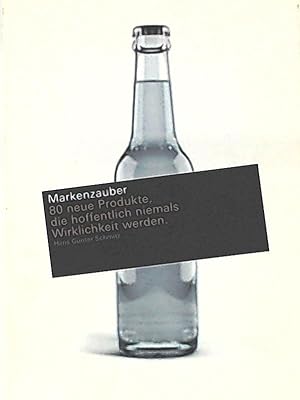 Seller image for Markenzauber. 80 Produkte, die hoffentlich niemals Wirklichkeit werden for sale by Leserstrahl  (Preise inkl. MwSt.)