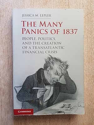 Image du vendeur pour The Many Panics of 1837 : People, Politics, and the Creation of a Transatlantic Financial Crisis mis en vente par masted books
