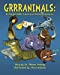 Seller image for Grrranimals: Unforgettable Land and Water Creatures [Soft Cover ] for sale by booksXpress