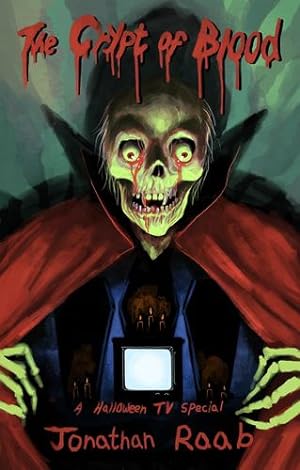 Bild des Verkufers fr The Crypt of Blood: A Halloween TV Special by Raab, Jonathan [Paperback ] zum Verkauf von booksXpress