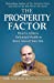 Bild des Verkufers fr The Prosperity Factor: How to Achieve Unlimited Wealth in Every Area of Your Life [Soft Cover ] zum Verkauf von booksXpress